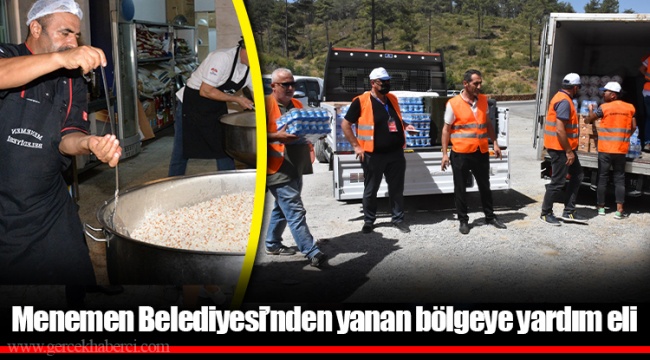 Menemen Belediyesi’nden yanan bölgeye yardım eli