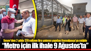 “Metro için ilk ihale 9 Ağustos'ta”