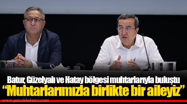 Muhtarlarımızla birlikte bir aileyiz