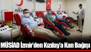 MÜSİAD İzmir’den Kızılay’a Kan Bağışı