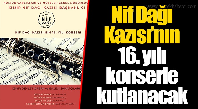 Nif Dağı Kazısı’nın 16. yılı konserle kutlanacak