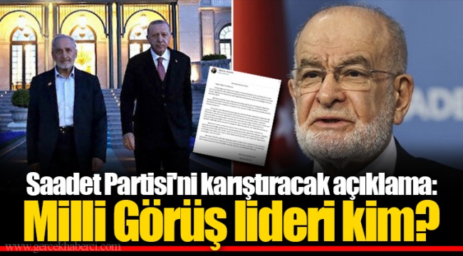 Saadet Partisi'ni karıştıracak açıklama: Milli Görüş lideri kim?