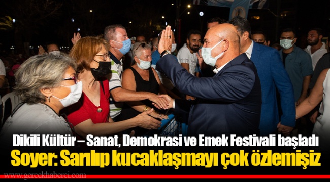 Soyer: Sarılıp kucaklaşmayı çok özlemişiz