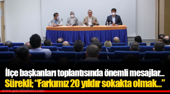 Sürekli;  “Farkımız 20 yıldır sokakta olmak…”
