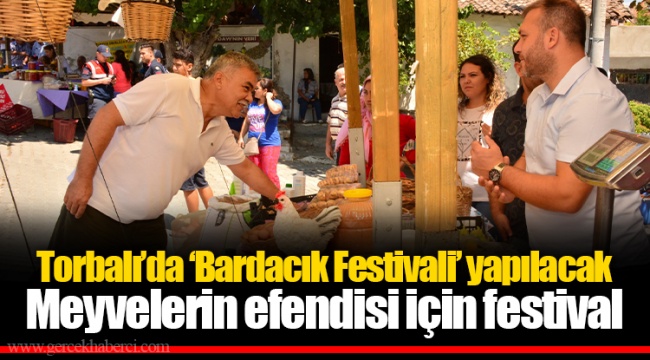 Torbalı’da ‘Bardacık Festivali’ yapılacak