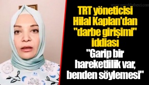 TRT yöneticisi Hilal Kaplan'dan