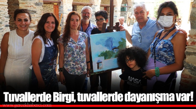 Tuvallerde Birgi, tuvallerde dayanışma var!