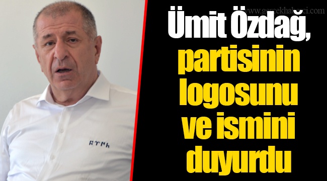 Ümit Özdağ, partisinin logosunu ve ismini duyurdu