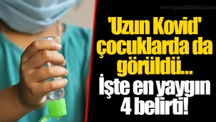 'Uzun Kovid' çocuklarda da görüldü... İşte en yaygın 4 belirti!