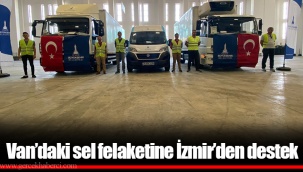 Van’daki sel felaketine İzmir’den destek
