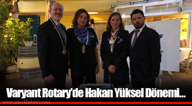 Varyant Rotary’de Hakan Yüksel Dönemi…
