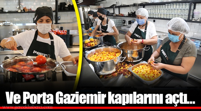 Ve Porta Gaziemir kapılarını açtı…