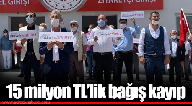 15 milyon TL’lik bağış kayıp