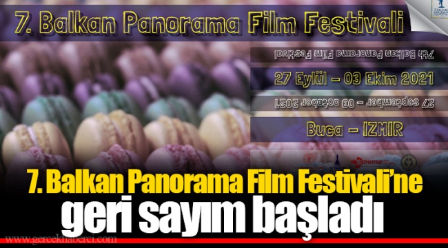  7. Balkan Panorama Film Festivali’ne geri sayım başladı