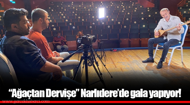 “Ağaçtan Dervişe” Narlıdere’de gala yapıyor!