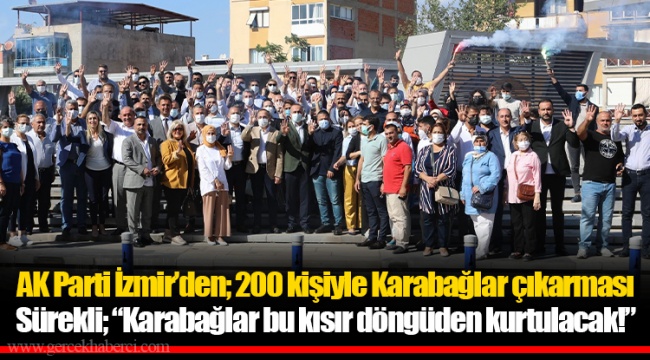 AK Parti İzmir’den; 200 kişiyle Karabağlar çıkarması