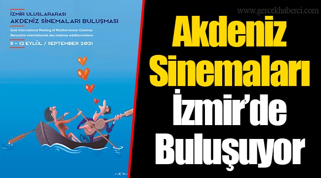 Akdeniz Sinemaları İzmir’de Buluşuyor
