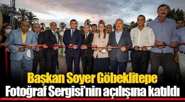 Başkan Soyer Göbeklitepe Fotoğraf Sergisi’nin açılışına katıldı