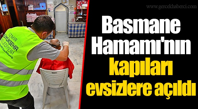 Basmane Hamamı'nın kapıları evsizlere açıldı