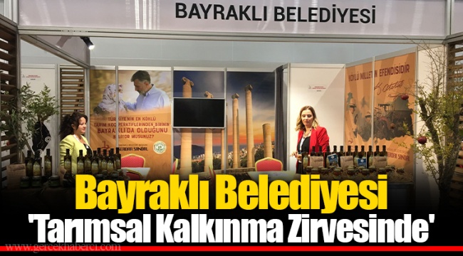 Bayraklı Belediyesi 'Tarımsal Kalkınma Zirvesinde'