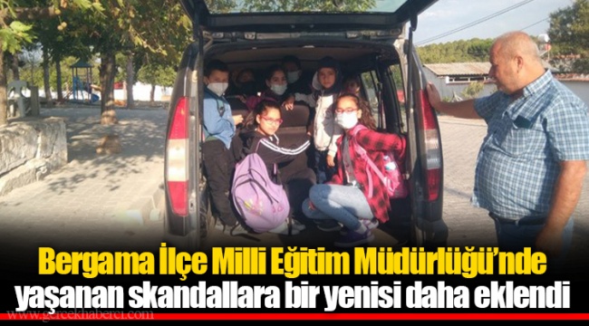 Bergama İlçe Milli Eğitim Müdürlüğü’nde yaşanan skandallara bir yenisi daha eklendi
