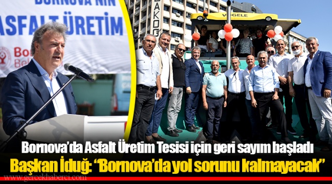 Bornova’da Asfalt Üretim Tesisi için geri sayım başladı