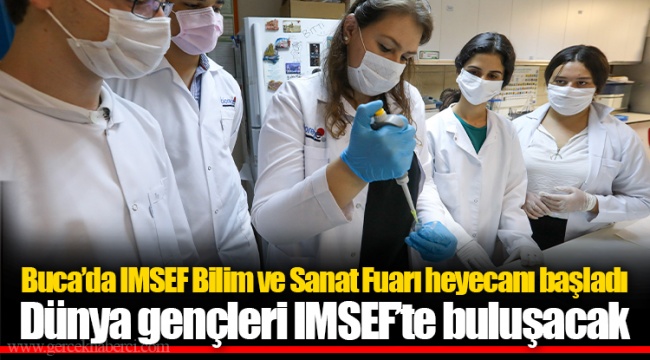 Buca’da IMSEF Bilim ve Sanat Fuarı heyecanı başladı