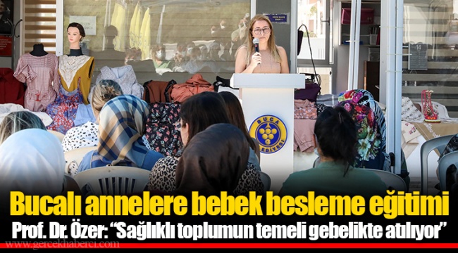 Bucalı annelere bebek besleme eğitimi