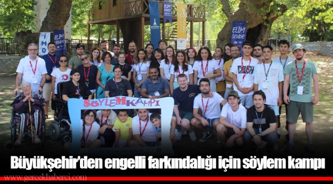 Büyükşehir’den engelli farkındalığı için söylem kampı