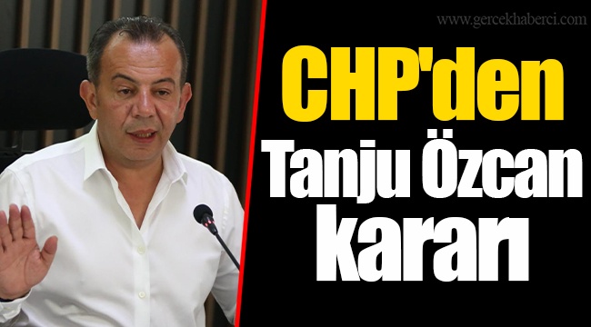 CHP'den Tanju Özcan kararı