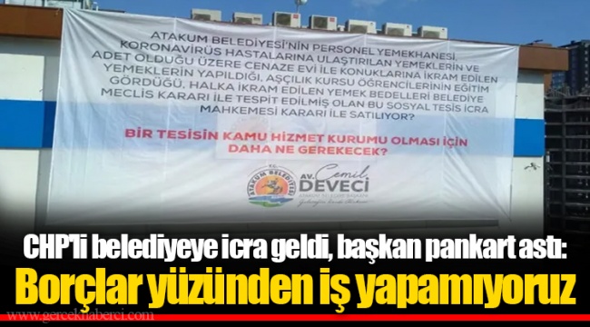 CHP'li belediyeye icra geldi, başkan pankart astı: Borçlar yüzünden iş yapamıyoruz