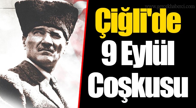 Çiğli'de 9 Eylül Coşkusu