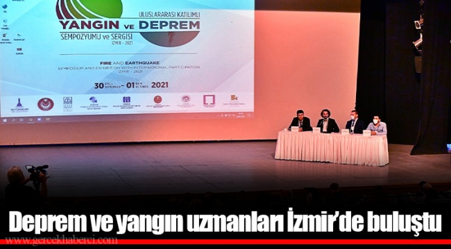 Deprem ve yangın uzmanları İzmir’de buluştu