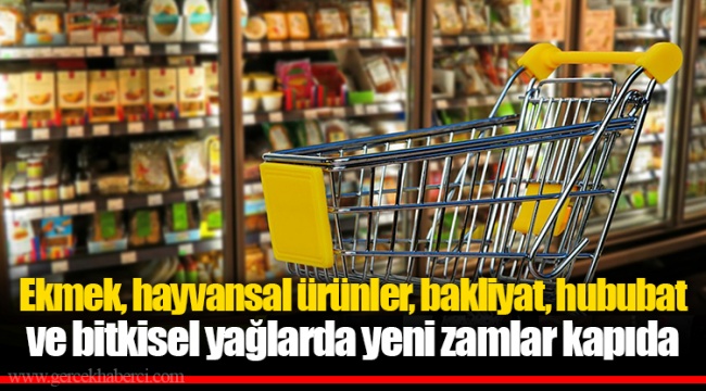 Ekmek, hayvansal ürünler, bakliyat, hububat ve bitkisel yağlarda yeni zamlar kapıda