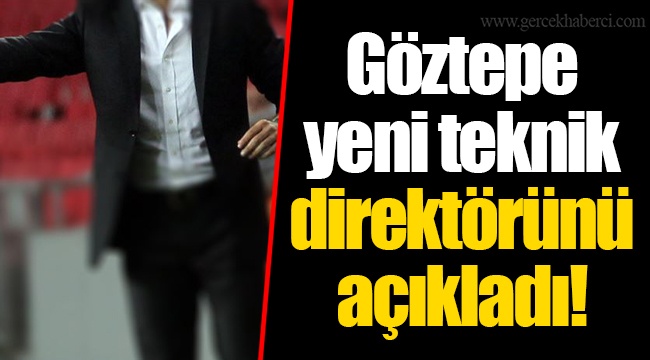 Göztepe yeni teknik direktörünü açıkladı!