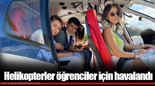 Helikopterler öğrenciler için havalandı