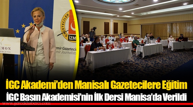 İGC Basın Akademisi’nin İlk Dersi Manisa’da Verildi
