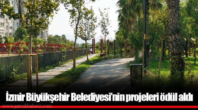 İzmir Büyükşehir Belediyesi’nin projeleri ödül aldı