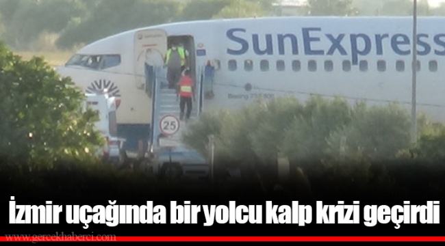 İzmir uçağında bir yolcu kalp krizi geçirdi