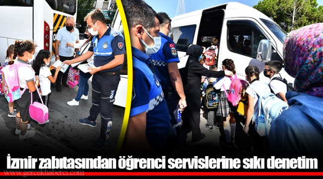İzmir zabıtasından öğrenci servislerine sıkı denetim