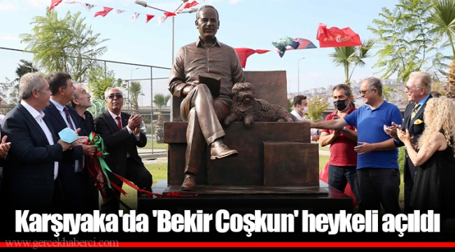 Karşıyaka'da 'Bekir Coşkun' heykeli açıldı