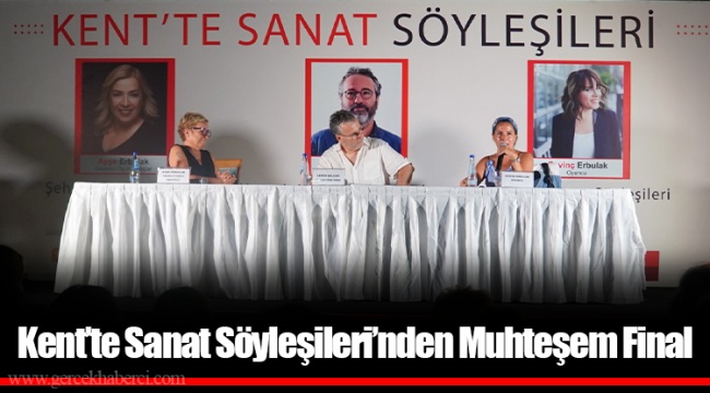 Kent’te Sanat Söyleşileri’nden Muhteşem Final