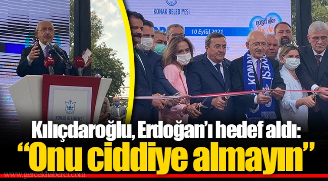 Kılıçdaroğlu, Erdoğan’ı hedef aldı: “Onu ciddiye almayın”