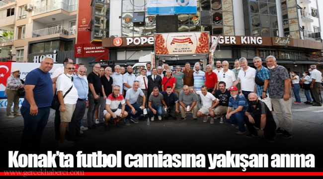 Konak’ta futbol camiasına yakışan anma