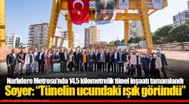 Narlıdere Metrosu’nda 14,5 kilometrelik tünel inşaatı tamamlandı