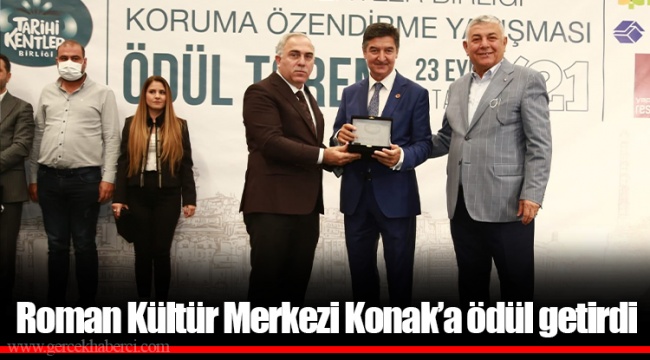 Roman Kültür Merkezi Konak'a ödül getirdi