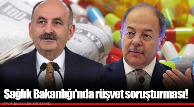 Sağlık Bakanlığı&#039;nda rüşvet soruşturması!