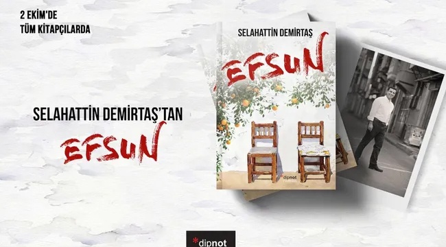 Selahattin Demirtaş'ın yeni romanı Efsun, 2 Ekim'de raflarda