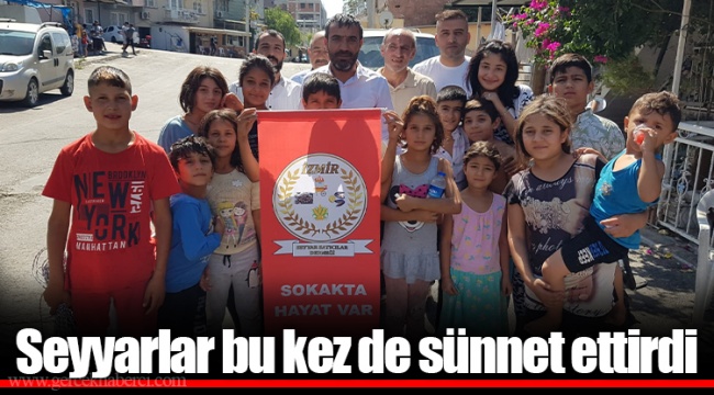 Seyyarlar bu kez de sünnet ettirdi