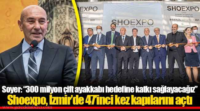 Shoexpo, İzmir’de 47’inci kez kapılarını açtı